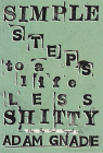 Simple Steps to a Life Less Shitty By Adam Gnade Cover Image