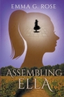 Assembling Ella By Emma G. Rose Cover Image