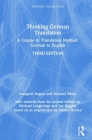 Thinking German Translation: A Course in Translation Method: German to English (Thinking Translation) By Michael Loughridge, Sándor Hervey, Margaret Rogers Cover Image