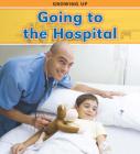 Going to the Hospital (Growing Up) Cover Image