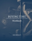 Buying Time Workbook: Your Guide to Building Wealth & Fulfillment Cover Image