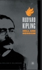 Rudyard Kipling: Hell and Heroism By W. Dillingham Cover Image