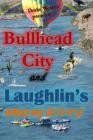 Bullhead City and Laughlin By Drake Weston Cover Image