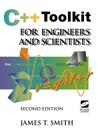 C++ Toolkit for Engineers and Scientists [With CDROM] By James T. Smith Cover Image