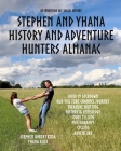 Stephen and Yhana: History and Adventure Hunters Almanac By Yhana Kuta, Stephen R. Kuta Cover Image