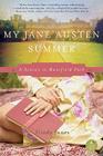 My Jane Austen Summer: A Season in Mansfield Park By Cindy Jones Cover Image