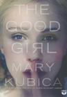 The Good Girl By Mary Kubica, Lindy Nettleton (Read by), Johnny Heller (Read by) Cover Image