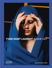 Yves Saint Laurent: Inside Out: A Creative Universe Revealed By Carlos Muñoz Yagüe, Philippe Garner (Introduction by) Cover Image