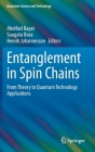 Entanglement in Spin Chains: From Theory to Quantum Technology Applications (Quantum Science and Technology) Cover Image