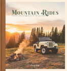 Mountain Rides: Vintage Vehicles and Tales of the Wild West By John Annetti, Whitney H. Annetti Cover Image