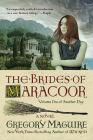 《马拉库尔的新娘:一本小说(又一天#1)》作者:格雷戈里·马奎尔封面图片