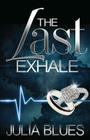 The Last Exhale: A Novel Cover Image