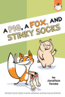 A Pig, a Fox, and Stinky Socks By Jonathan Fenske Cover Image