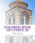 Coloring Book of Cyprus. III By K. S. Bank Cover Image