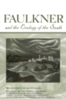 Faulkner and the Ecology of the South (Faulkner and Yoknapatawpha) Cover Image