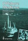 Offshore Medicine: Medical Care of Employees in the Offshore Oil Industry Cover Image