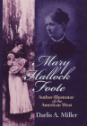 Mary Hallock Foote, 19: Author-Illustrator of the American West (Oklahoma Western Biographies #19) Cover Image