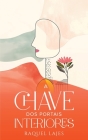A Chave dos Portais Interiores By Raquel Lajes, Álvaro Oliveira (Cover Design by), A. Lee (Editor) Cover Image