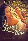Love's Time: Premium Hardcover Edition Cover Image