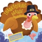 Thanksgiving Parade By Price Stern Sloan, Melanie Matthews (Illustrator) Cover Image