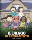 Il drago in affidamento: Una storia sull'affido familiare. By Steve Herman Cover Image