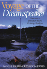 Voyage of the Dreamspeaker: Vancouver--Desolation Sound Cruising Highlights By Anne Yeadon-Jones, Laurence Yeadon-Jones Cover Image