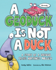 A Geoduck Is Not a Duck: A Story of a Unique Pacific Northwest Mollusk By Candy Wellins, Ellie Peterson (Illustrator) Cover Image