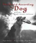 The World According to Dog: Poems and Teen Voices Cover Image