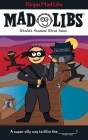 Ninjas Mad Libs: World's Greatest Word Game Cover Image