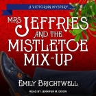 Mrs. Jeffries & the Mistletoe Mix-Up (Victorian Mystery #29) By Emily Brightwell, Jennifer M. Dixon (Read by) Cover Image