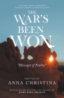 The War's Been Won: Messages of Psalms By Anna Christina, John Paul Sweeny (Photographer) Cover Image