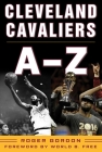 Cleveland Cavaliers A-Z By Roger Gordon, World B. Free (Foreword by) Cover Image
