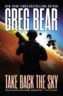 Take Back the Sky (War Dogs #3) By Greg Bear Cover Image