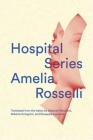 Hospital Series (New Directions Poetry Pamphlets) By Amelia Rosselli, Deborah Woodard (Translated by), Roberta Antognini (Translated by), Giuseppe Leporace (Translated by) Cover Image