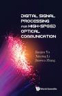Digital Signal Processing for High-Speed Optical Communication By Jianjun Yu, Xinying Li, Junwen Zhang Cover Image