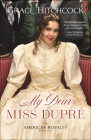 My Dear Miss Dupré (American Royalty #1) Cover Image