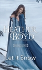 Let it Snow By Heather Boyd Cover Image