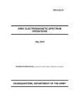 FM 6-02.70 Army Electromagnetic Spectrum Operations By U S Army, Luc Boudreaux Cover Image