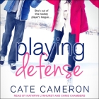 Playing Defense (Corrigan Falls Raiders #2) By Cate Cameron, Kathryn Lynhurst (Read by), Chris Chambers (Read by) Cover Image