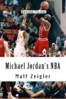 Michael Jordan's NBA By Matt Zeigler Cover Image