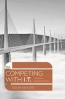 Competing with It: Leading a Digital Business (MBA #3) By Colin Ashurst Cover Image
