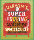 Darwin's Super-Pooping Worm Spectacular By Polly Owen, Gwen Millward (Illustrator) Cover Image