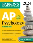 AP Psychology Premium, 2024: Comprehensive Review With 6 Practice Tests + an Online Timed Test Option (Barron's AP Prep) Cover Image