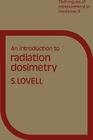 An Introduction to Radiation Dosimetry (Techniques of Measurement in Medicine #4) Cover Image