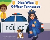 Dizz Wizz Officer Tennessee By Rheon D. Gibson Cover Image
