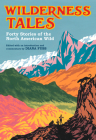 Wilderness Tales: Forty Stories of the North American Wild By Diana Fuss (Editor) Cover Image
