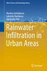 Rainwater Infiltration in Urban Areas (Water Science and Technology Library #89) By Martina Zeleňáková, Gabriela Hudáková, Agnieszka Stec Cover Image