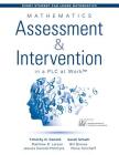 Mathematics Assessment and Intervention in a Plc at Work(tm): (Research-Based Math Assessment and Rti Model (Mtss) Interventions) (Every Student Can Learn Mathematics) By Timothy D. Kanold, Sarah Schuhl, Matthew R. Lawson Cover Image