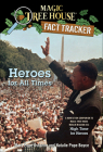 Heroes for All Times: A Nonfiction Companion to Magic Tree House #51 High Times (Magic Tree House Fact Tracker #28) By Natalie Pope Boyce Boyce Cover Image