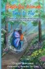 Butterfly Woman: Time to Fly By Crystal Silverwood Cover Image